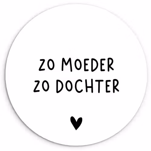 Spreuken - Zo moeder zo dochter - Quotes - Mama - Dochter Wandcirkel kunststof plaat 5mm dik klein -3d
