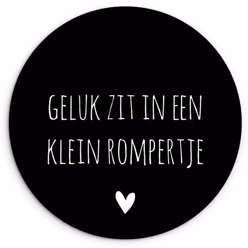 Spreuken - Quotes - Geluk zit in een klein rompertje Wandcirkel kunststof plaat 5mm dik klein -3d