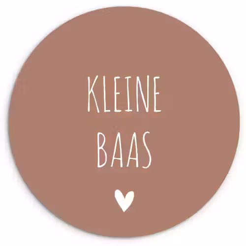 Spreuken - Quotes - Kleine baas Wandcirkel kunststof plaat 5mm dik klein -3d