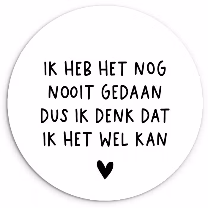 Spreuken - Quotes - Ik heb het nog nooit gedaan dus Wandcirkel kunststof plaat 5mm dik klein -3d