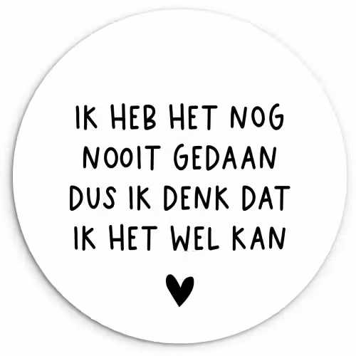 Spreuken - Quotes - Ik heb het nog nooit gedaan dus Wandcirkel kunststof plaat 5mm dik klein -3d
