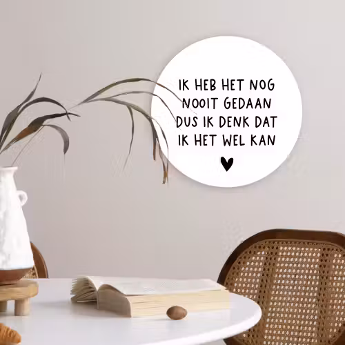Spreuken - Quotes - Ik heb het nog nooit gedaan dus Wandcirkel kunststof plaat 5mm dik klein -sfeer4