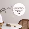 Spreuken - Quotes - Wat je allemaal met me doet Wandcirkel kunststof plaat 5mm dik klein -sfeer4
