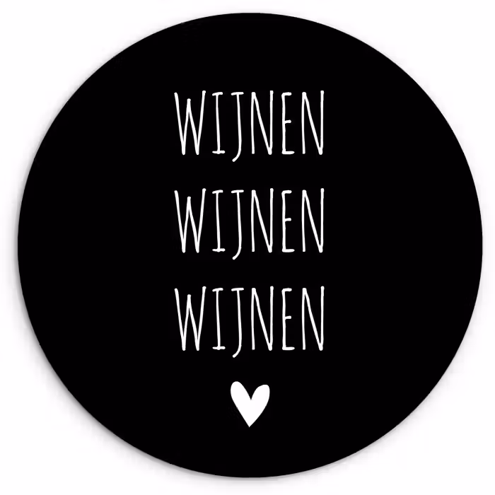 Spreuken - Quotes - Wijnen wijnen wijnen Wandcirkel kunststof plaat 5mm dik klein -3d