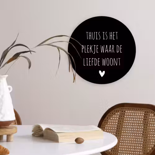 Spreuken - Thuis is het plekje waar de liefde woont - Quotes Wandcirkel kunststof plaat 5mm dik klein -sfeer4