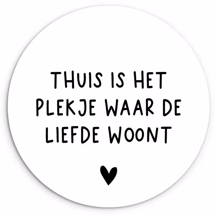 Spreuken - Thuis is het plekje waar de liefde woont - Quotes Wandcirkel kunststof plaat 5mm dik klein -3d