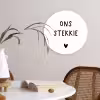 Ons stekkie - Quotes - Spreuken Wandcirkel kunststof plaat 5mm dik klein -sfeer4