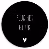 Quote - Spreuken - Pluk het geluk Wandcirkel kunststof plaat 5mm dik klein -3d