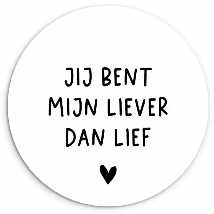 Quotes - Jij bent mijn liever dan lief - Spreuken Wandcirkel kunststof plaat 5mm dik klein -3d