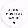 Quotes - Jij bent mijn liever dan lief - Spreuken Wandcirkel kunststof plaat 5mm dik klein -3d
