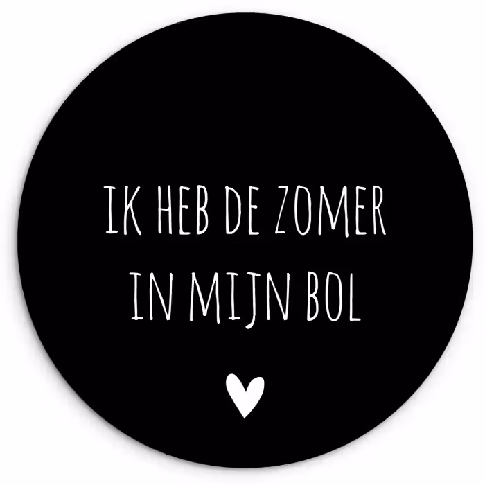 Quotes - Ik heb de zomer in mijn bol - André Hazes - Spreuken Wandcirkel kunststof plaat 5mm dik klein -3d