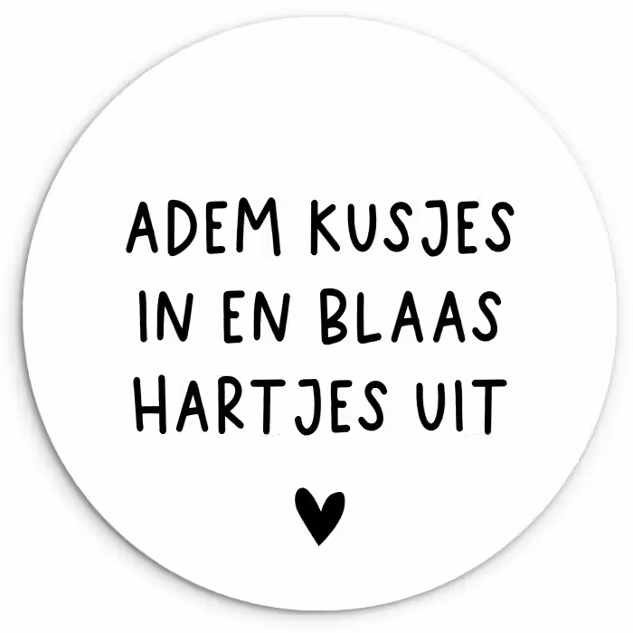 Quotes - Adem kusjes in en blaas hartjes uit - Spreuken Wandcirkel kunststof plaat 5mm dik klein -3d