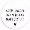 Quotes - Adem kusjes in en blaas hartjes uit - Spreuken Wandcirkel kunststof plaat 5mm dik klein -3d