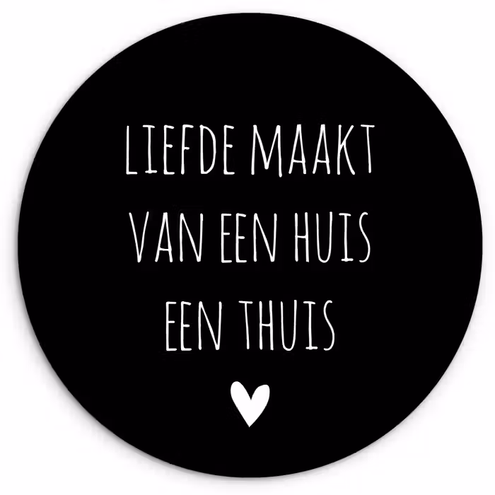 Quotes - Liefde maakt van een huis een thuis - Spreuken Wandcirkel kunststof plaat 5mm dik klein -3d