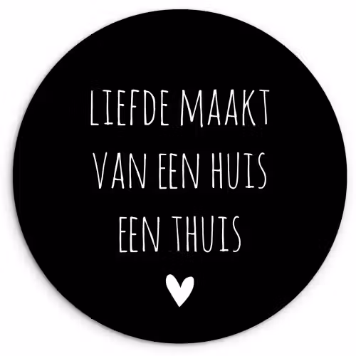 Quotes - Liefde maakt van een huis een thuis - Spreuken Wandcirkel kunststof plaat 5mm dik klein -3d