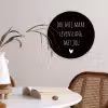 Quotes - Doe mij maar levenslang met jou - Spreuken Wandcirkel kunststof plaat 5mm dik klein -sfeer4