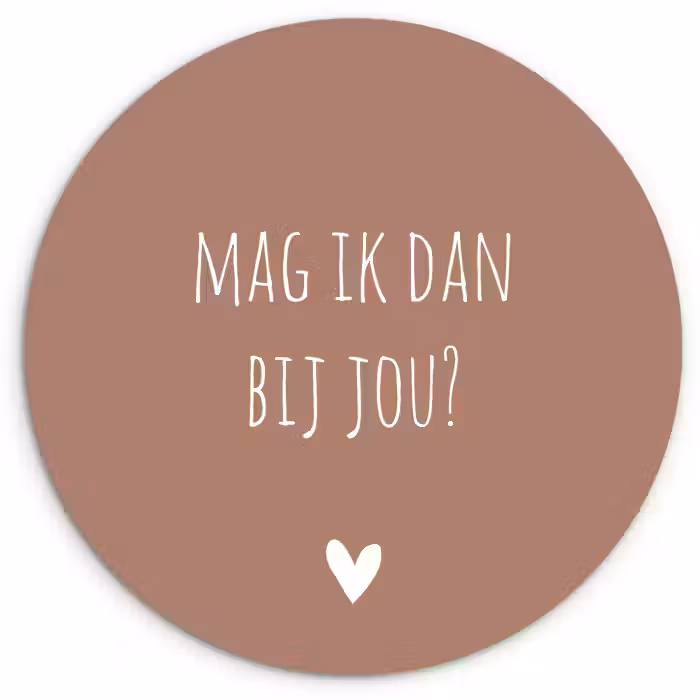 Quotes - Mag ik dan bij jou - Claudia de Breij - Spreuken Wandcirkel kunststof plaat 5mm dik klein -3d