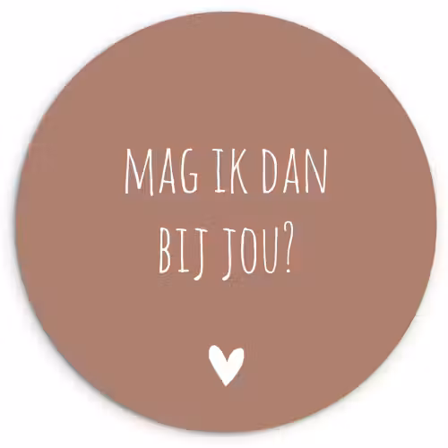 Quotes - Mag ik dan bij jou - Claudia de Breij - Spreuken Wandcirkel kunststof plaat 5mm dik klein -3d