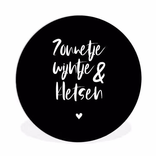 Quotes - Zonnetje, wijntje & kletsen - Tekst - Wijn - Zomer Wandcirkel kunststof plaat 5mm dik klein -3d