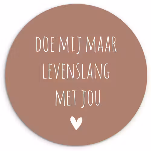 Quotes - Spreuken - Doe mij maar levenslang met jou Wandcirkel kunststof plaat 5mm dik klein -3d