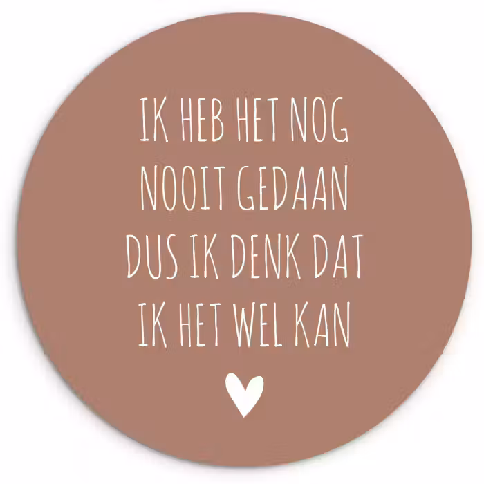 Quotes - Spreuken - Ik heb het nog nooit gedaan dus Wandcirkel kunststof plaat 5mm dik klein -3d