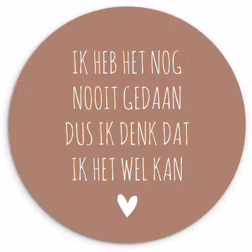 Quotes - Spreuken - Ik heb het nog nooit gedaan dus Wandcirkel kunststof plaat 5mm dik klein -3d