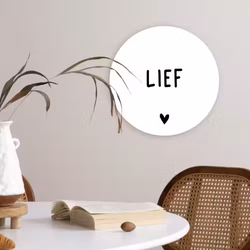 Quotes - Lief - Spreuken Wandcirkel kunststof plaat 5mm dik klein -sfeer4