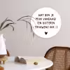 Quotes - Wat ben je mooi vandaag - Spreuken Wandcirkel kunststof plaat 5mm dik klein -sfeer4