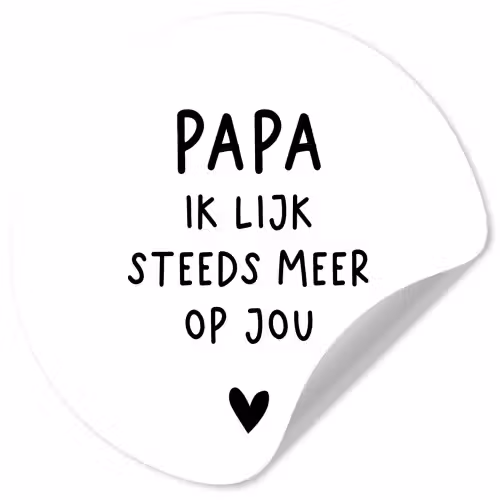 Papa - Spreuken - Stef Bos - Papa ik lijk steeds meer op jou - Quotes Wandcirkel behangsticker klein -3d