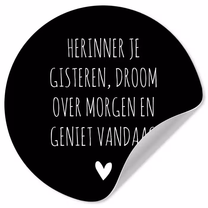 Herinner je gisteren droom over morgen geniet vandaag - Spreuken - Quotes Wandcirkel behangsticker klein -3d