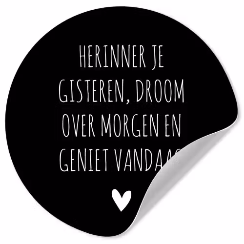 Herinner je gisteren droom over morgen geniet vandaag - Spreuken - Quotes Wandcirkel behangsticker klein -3d
