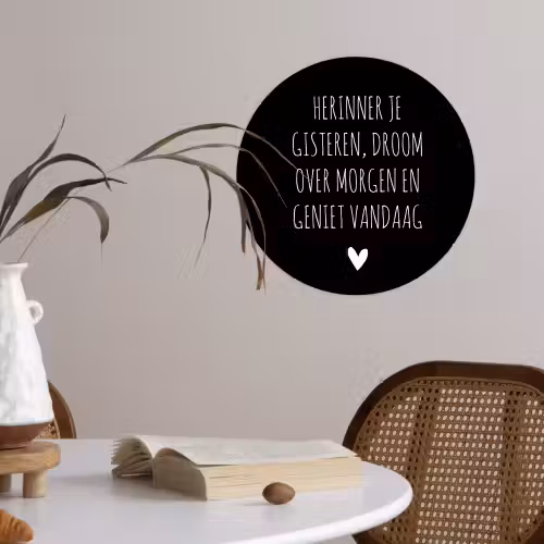 Herinner je gisteren droom over morgen geniet vandaag - Spreuken - Quotes Wandcirkel behangsticker klein -sfeer3