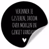 Herinner je gisteren droom over morgen geniet vandaag - Spreuken - Quotes Wandcirkel behangsticker klein -3d