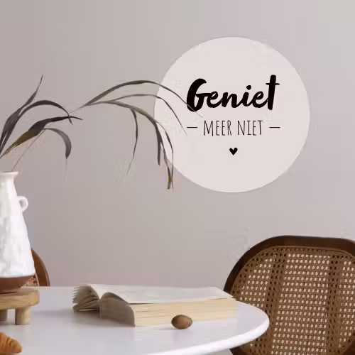 Geniet, meer niet - Quotes - Tekst - Genieten Wandcirkel behangsticker klein -sfeer3
