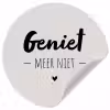 Geniet, meer niet - Quotes - Tekst - Genieten Wandcirkel behangsticker klein -3d