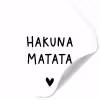 Hakuna matata - Spreuken - Quotes Wandcirkel behangsticker klein -3d