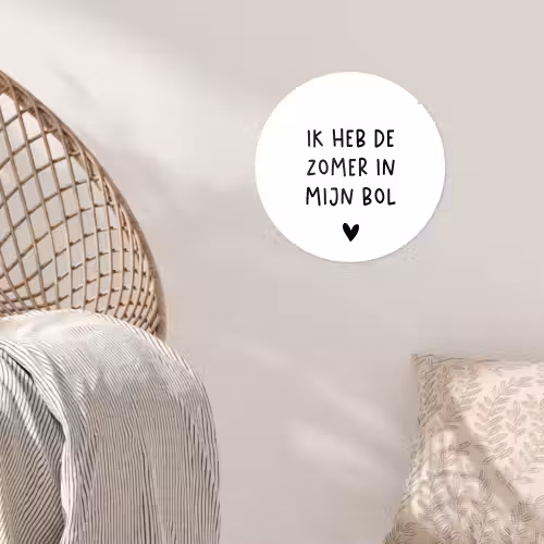 Ik heb de zomer in mijn bol - André Hazes - Spreuken - Quotes Wandcirkel behangsticker klein -sfeer4