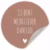 Spreuken - Jij bent mijn liever dan lief - Quotes Wandcirkel behangsticker klein -3d