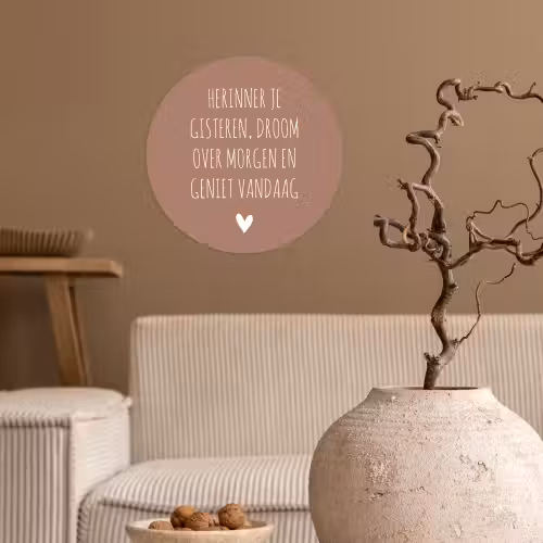 Spreuken - Herinner je gisteren droom over morgen en geniet vandaag - Quotes Wandcirkel behangsticker klein -sfeer1