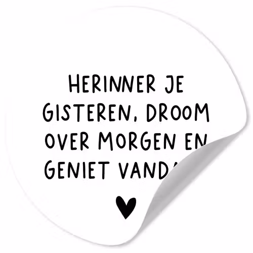 Spreuken - Herinner je gisteren droom over morgen en geniet vandaag - Quotes Wandcirkel behangsticker klein -3d
