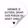 Spreuken - Herinner je gisteren droom over morgen en geniet vandaag - Quotes Wandcirkel behangsticker klein -3d