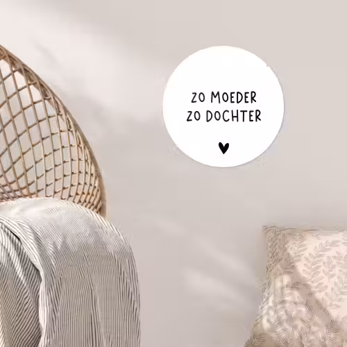 Spreuken - Zo moeder zo dochter - Quotes - Mama - Dochter Wandcirkel behangsticker klein -sfeer4