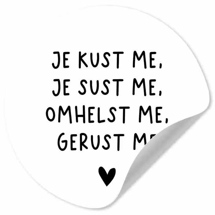 Spreuken - Quotes - Je kust je je sust me - Maaike Ouboter Wandcirkel behangsticker klein -3d