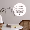 Spreuken - Quotes - Je kust je je sust me - Maaike Ouboter Wandcirkel behangsticker klein -sfeer3