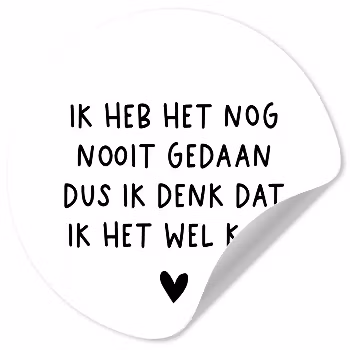 Spreuken - Quotes - Ik heb het nog nooit gedaan dus Wandcirkel behangsticker klein -3d