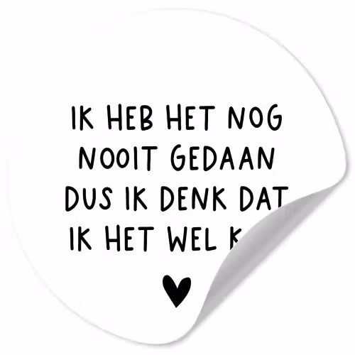 Spreuken - Quotes - Ik heb het nog nooit gedaan dus Wandcirkel behangsticker klein -3d