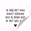 Spreuken - Quotes - Ik heb het nog nooit gedaan dus Wandcirkel behangsticker klein -3d