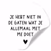 Spreuken - Quotes - Wat je allemaal met me doet Wandcirkel behangsticker klein -3d