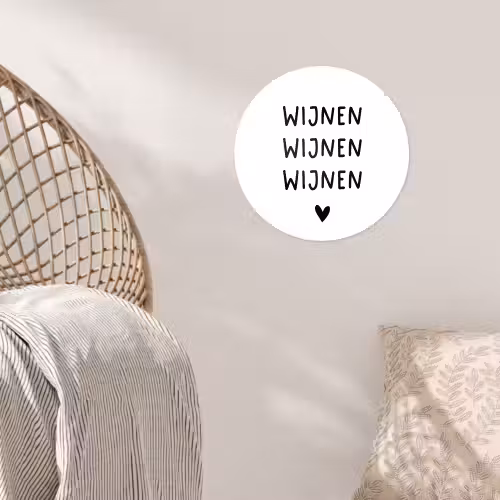 Wijnen wijnen wijnen - Spreuken - Quotes Wandcirkel behangsticker klein -sfeer4