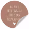 Wat ben je mooi vandaag - Spreuken - Quotes Wandcirkel behangsticker klein -3d